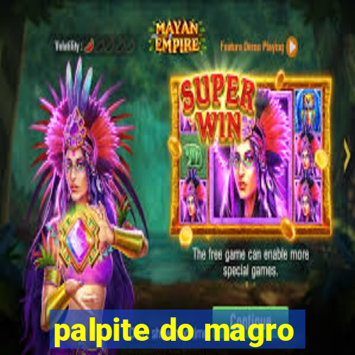 palpite do magro